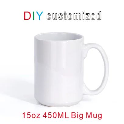 Sublimation Mug White - ถ้วยใหญ่450มล. 15ออนซ์แก้วมัคเซรามิกออกแบบเองได้แก้วมัคสำหรับใส่กาแฟและนมของขวัญน่ารักภาพพิมพ์